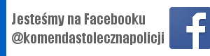 Jesteśmy na Facebboku @komendastolecznapolicji