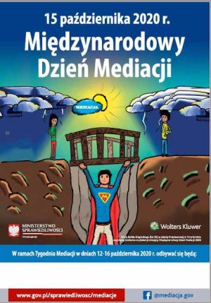 Na plakacie widoczny jest biały napis "15 października 2020 r. Międzynarodowy Dzień Mediacji". Pod napisem widoczny jest rysunek, na którym po lewej stronie nad przepaścią stoi kobieta, a pod drugiej stronie mężczyzna. Na dnie przepaści stoi mężczyzna w stroju spermena ( zamiast znaku spermena ma literę M), który trzyma nad głową  most, który ma połączyć kobietę i mężczyznę. Na ich głowami widoczne są chmury ciemne z błyskawicami, natomiast nad mostem wygląda zza chmur z napisem 'Mediacje" słońce.